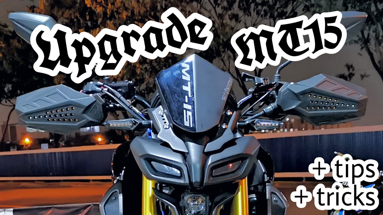 Upgrade Yamaha MT15 : Tips & Tricks (20201018)