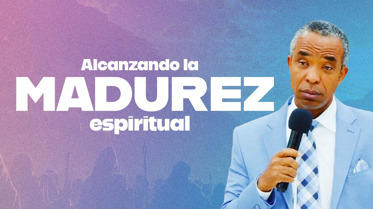 16-02-2025 Alcanzando la madurez espiritual - (Pastor Mario Cuero)