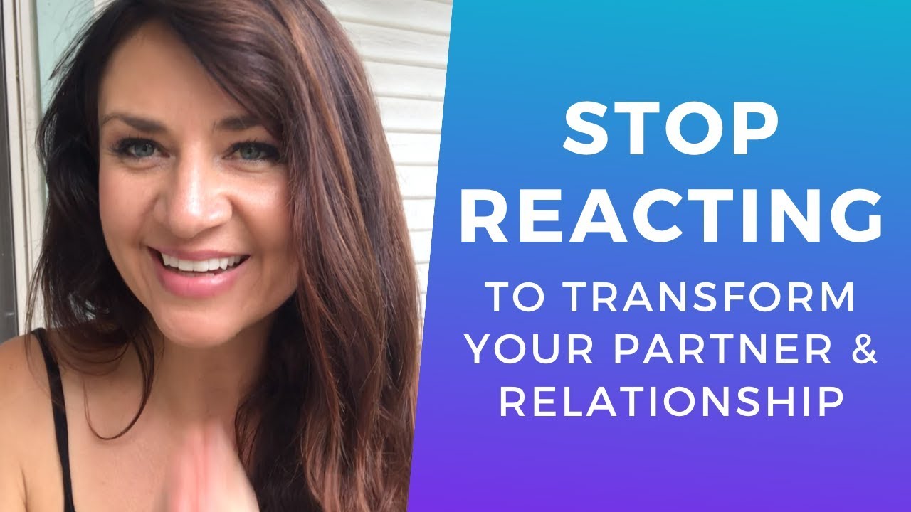 ПЕРЕСТАНЬТЕ РЕАГИРОВАТЬ, чтобы изменить свои отношения ∬ Проявление мастерства ∬ Конкретный человек
