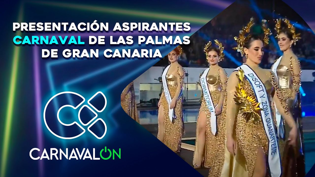 CarnavalON | Presentación aspirantes Carnaval de Las Palmas de Gran Canaria 2025