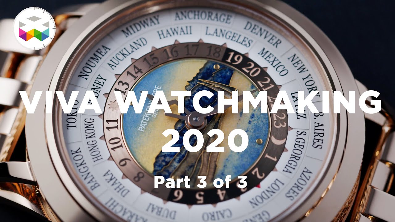 VIVA WATCHMAKING 2020 - Part 3 of 3