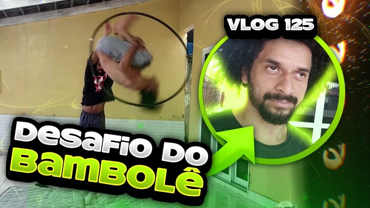 #125 - Desafio salto mortal no Bambolê