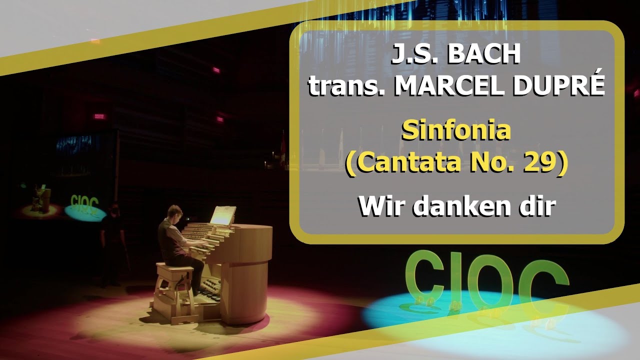 J.S. Bach/Dupré - Sinfonia (Cantata No. 29) Wir danken dir - Ben Bloor