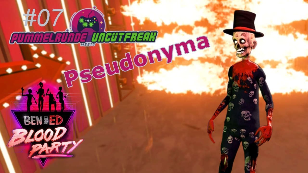 🧟 Brennende Gefühle 💉 Ben & Ed - Pummelrunde meets Uncutfreak LPT #7 (P+H+)