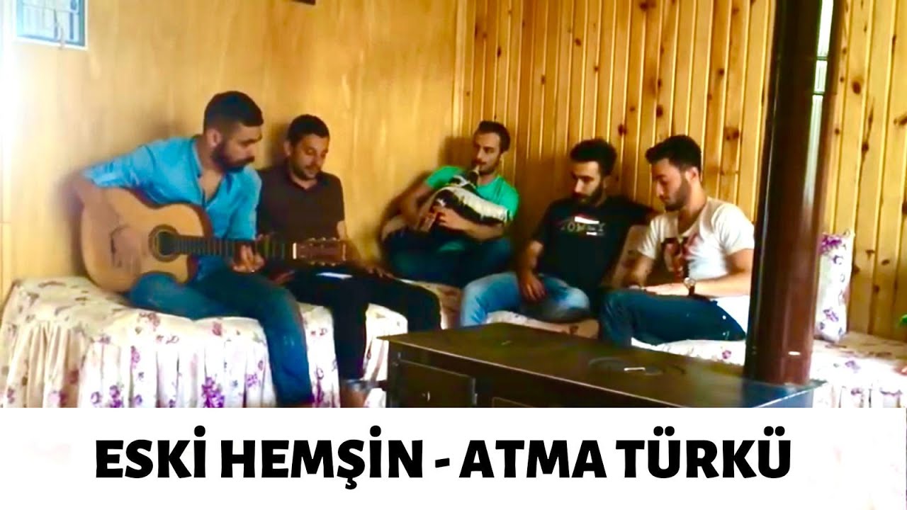Oropa - Eski Hemşin ( Atma Türkü )