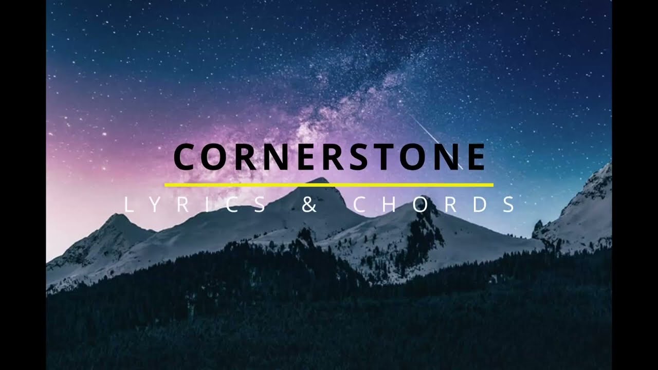 CORNERSTONE Lyrics & Chords - Hillsong Worship