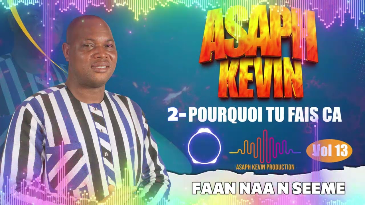 Asaph Kevin-Pourquoi tu fais ça VoL 13 