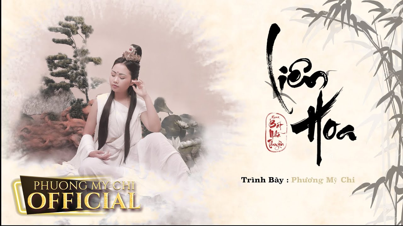 Phương Mỹ Chi - Li&ecirc;n Hoa | Official MV Lyrics | Album 