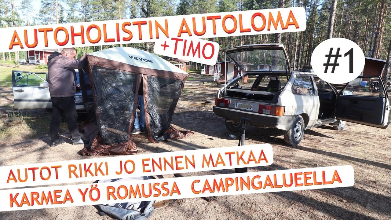 Autoloma 1. Autot rikki jo ennen matkaa, karmea ensimmäinen yö