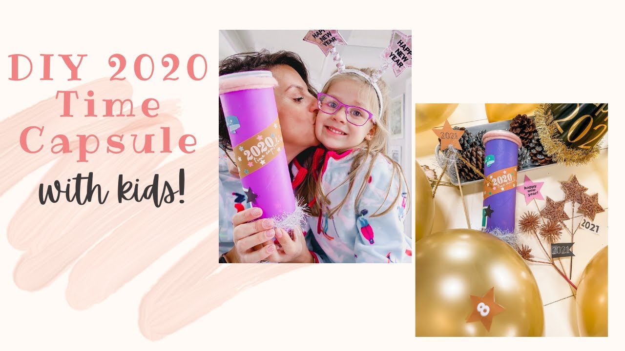DIY Time Capsule for Kids 2020 - - Remembering Our Time Together