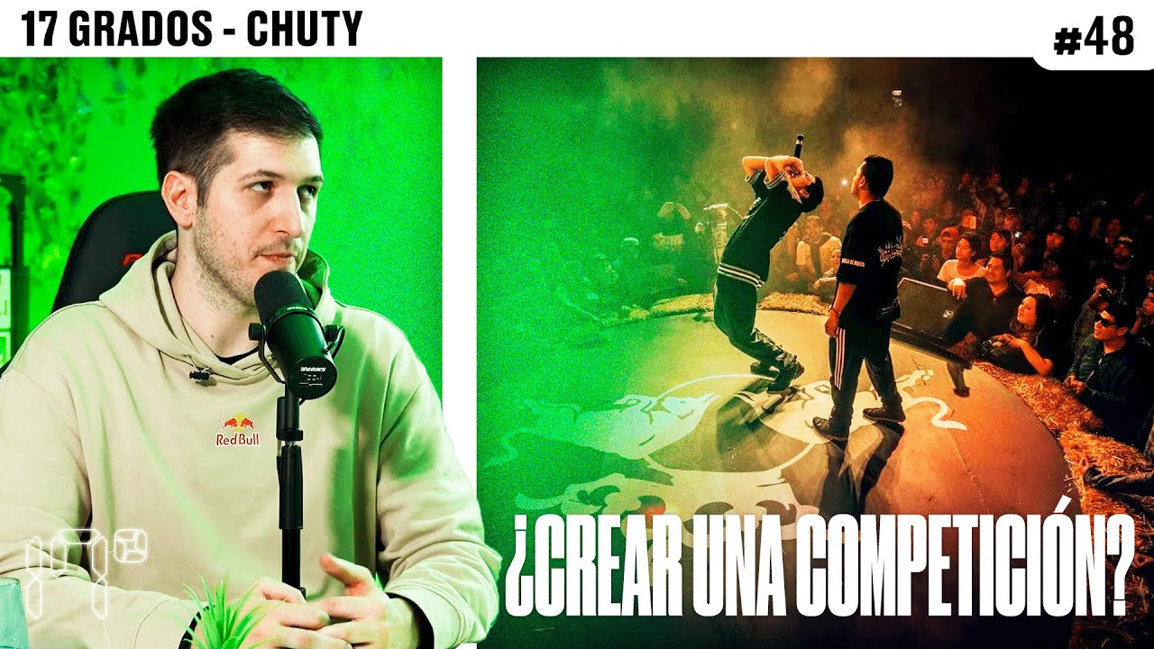 ¿CREARÁ CHUTY su PROPIA COMPETICIÓN de FREESTYLE? | 17 GRADOS