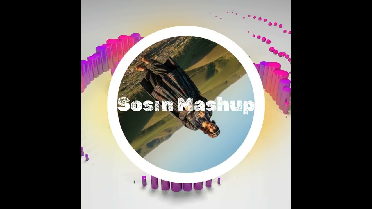 Sosın Hey Beri Kurdish Anatolian Mashup Mix