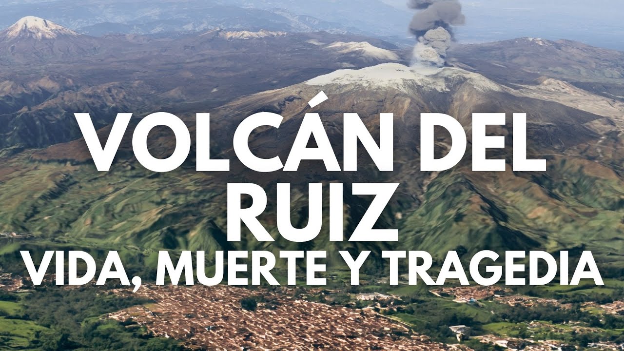 El volcán Nevado del Ruiz: Naturaleza, Poder y Tragedia en Colombia