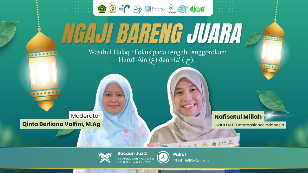 Ngaji Bareng Juara – Wasthul Halaq: Fokus pada tengah tenggorokan – Huruf ‘Ain (ع) dan Ha (ح)