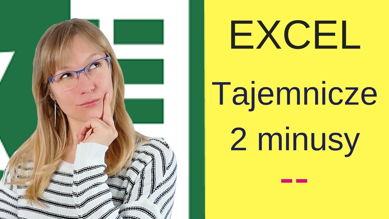 Excel: Tajemnicze dwa minusy w formułach