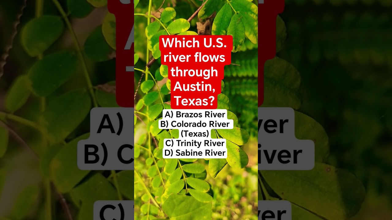 Which U.S. river flows through Austin, Texas?