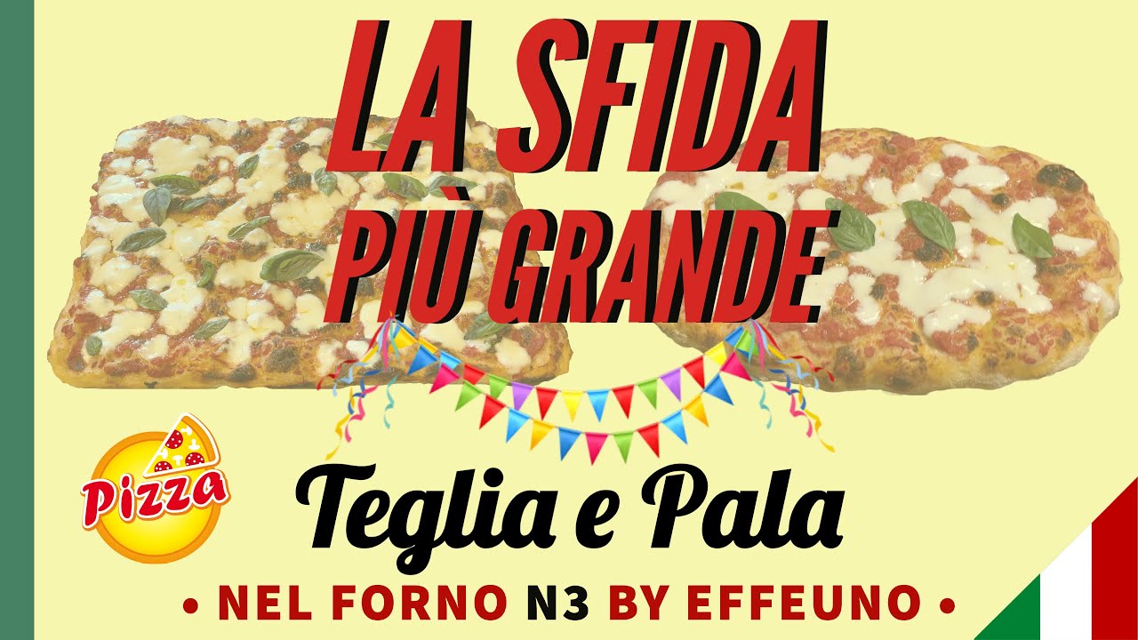 PIZZA IN TEGLIA E ALLA PALA CON N3 EFFEOVENS 💣💣💣💣