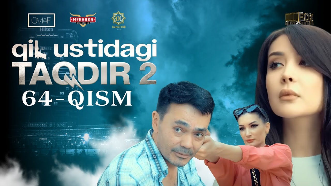 Qil Ustidagi Taqdir 2 - mavsum 64 - qism (milliy serial) | Қил Устидаги Тақдир 2 - мавсум 64 - қисм