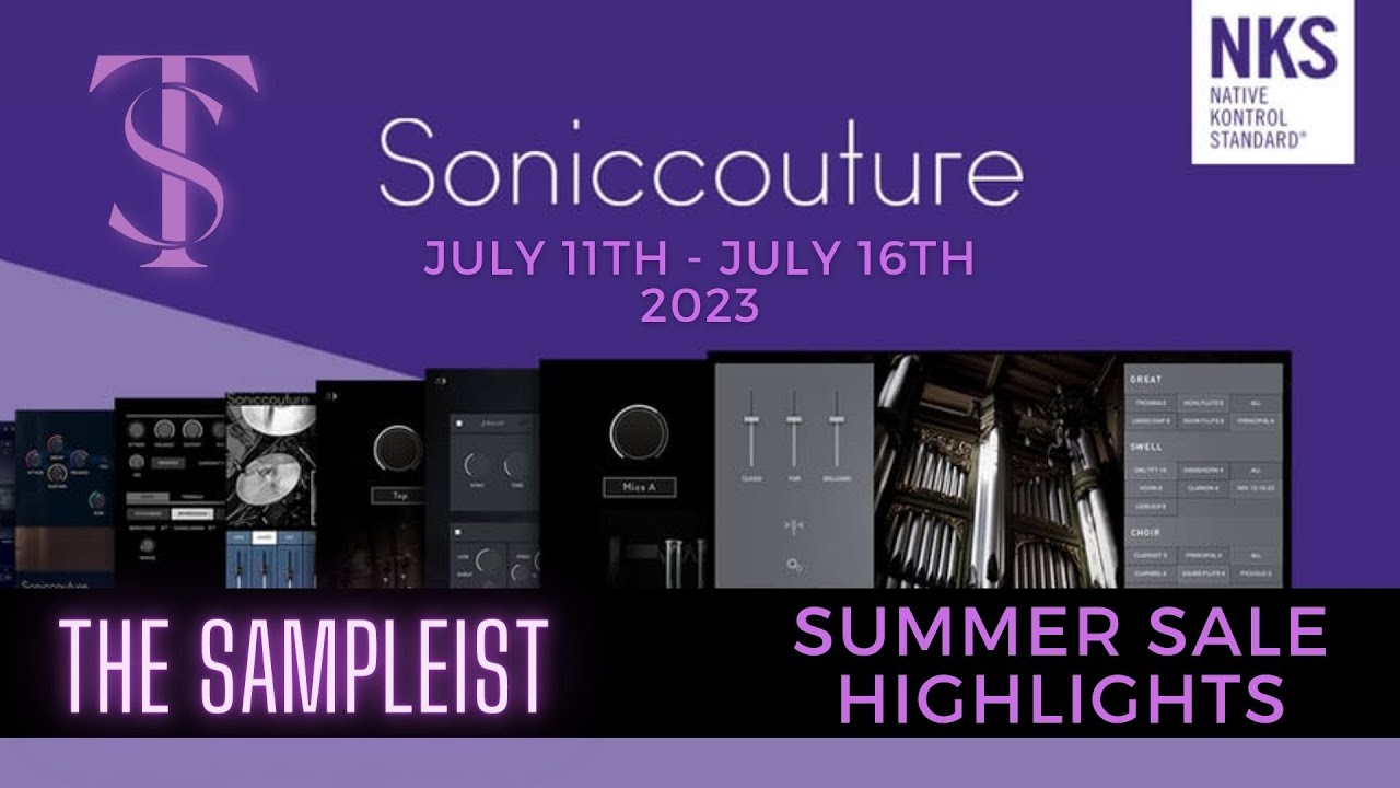 The Sampleist - Soniccouture July 2023 Sale Highlights - Seven Instrument Overview