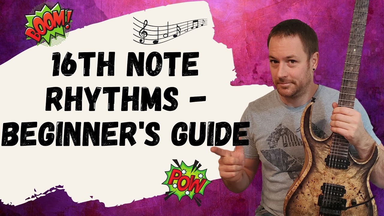 16th Note Rhythms - Ultimate Beginner&rsquo;s Guide