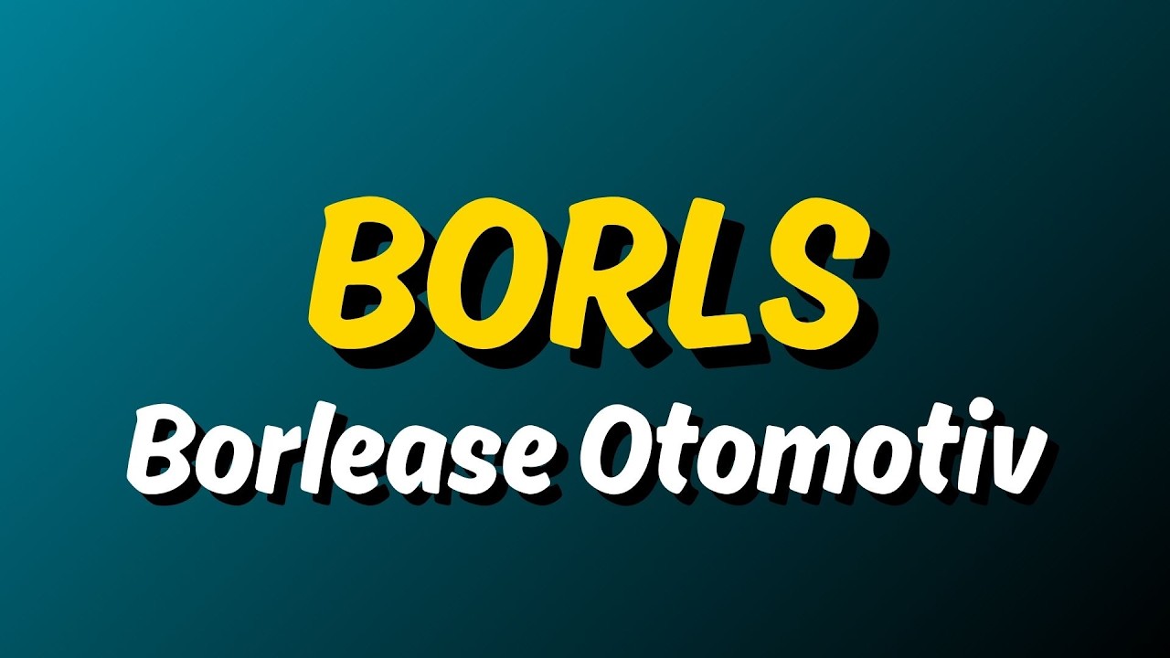 BORLS Hisse Analizi | Borlease Otomotiv Hissesi Yükselir mi? BORLS Teknik ve Temel Yorum