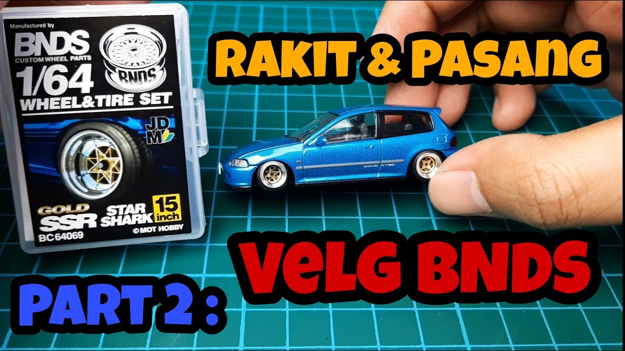 [Review Diecast Scale 1/64] : Part 2 - Rakit & Pasang Velg BNDS di Honda Civic EG6 Estilo TLV