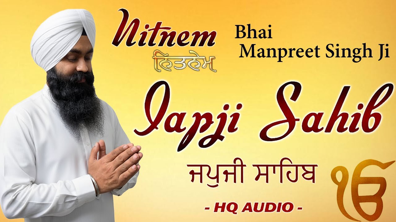 Japji Sahib Full Nitnem Path - Bhai Manpreet Singh Ji - Nitnem Bani - Morning Sikh Prayer 2026