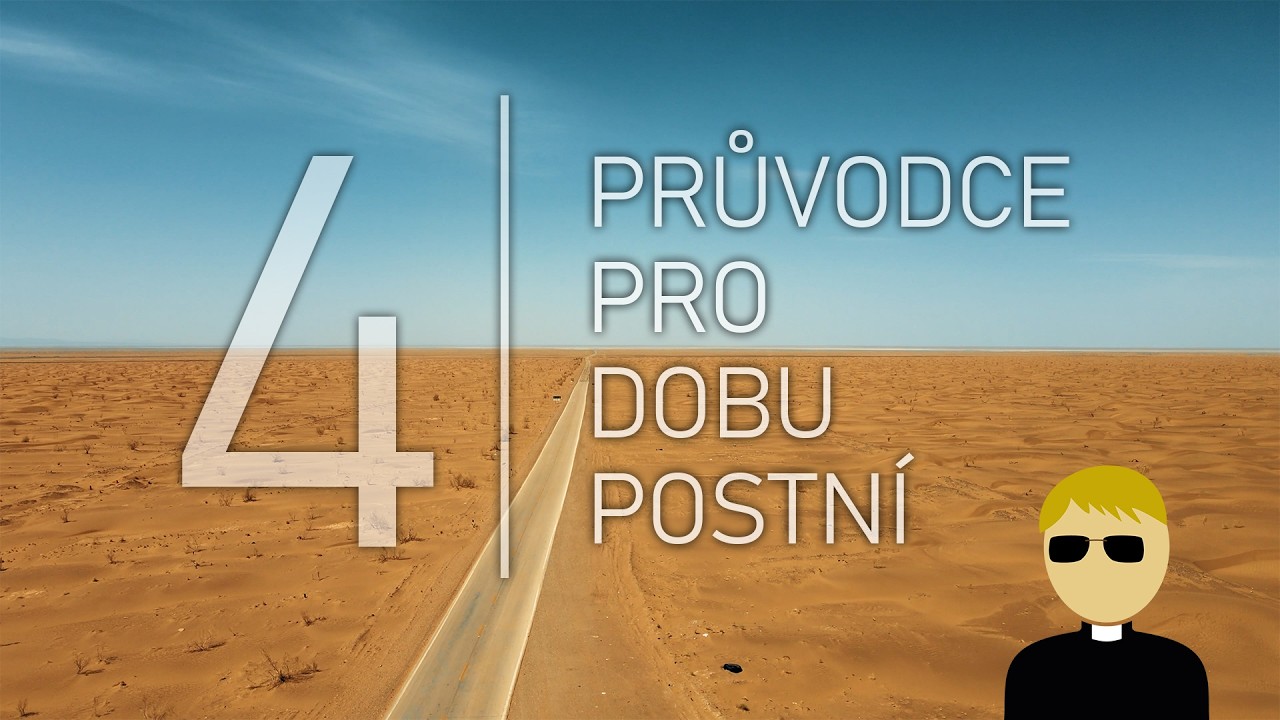 Průvodce pro dobu postní - den 4