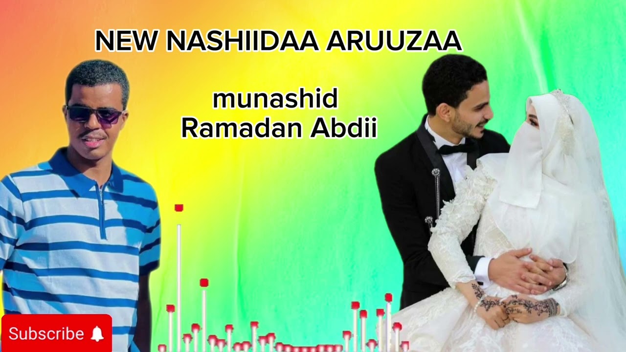 NASHIIDAA ARUZAA HAARAWA MUNASHID RAMADAAN ABDI