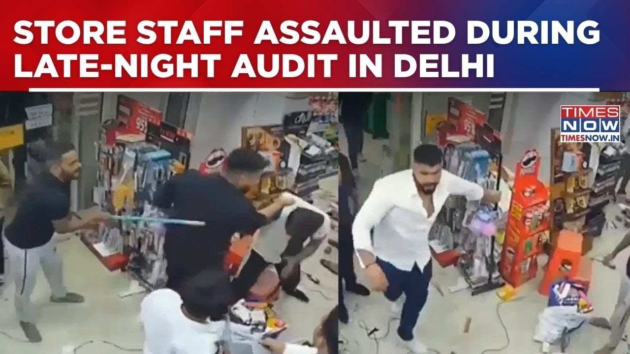 Delhi Store Assault Caught On Camera: Men Force Entry, Attack Staff During Late-Night Audit | Watch