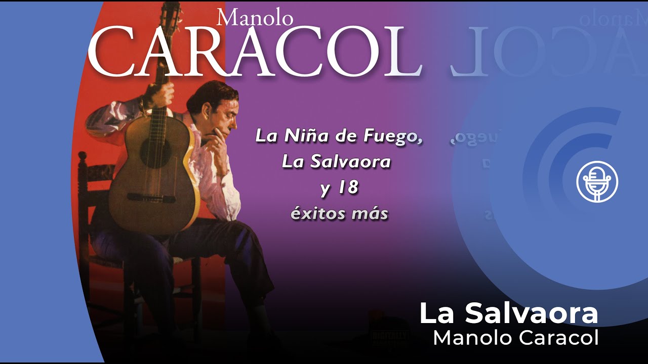 Manolo Caracol - La Salvaora (con letra - lyrics video)