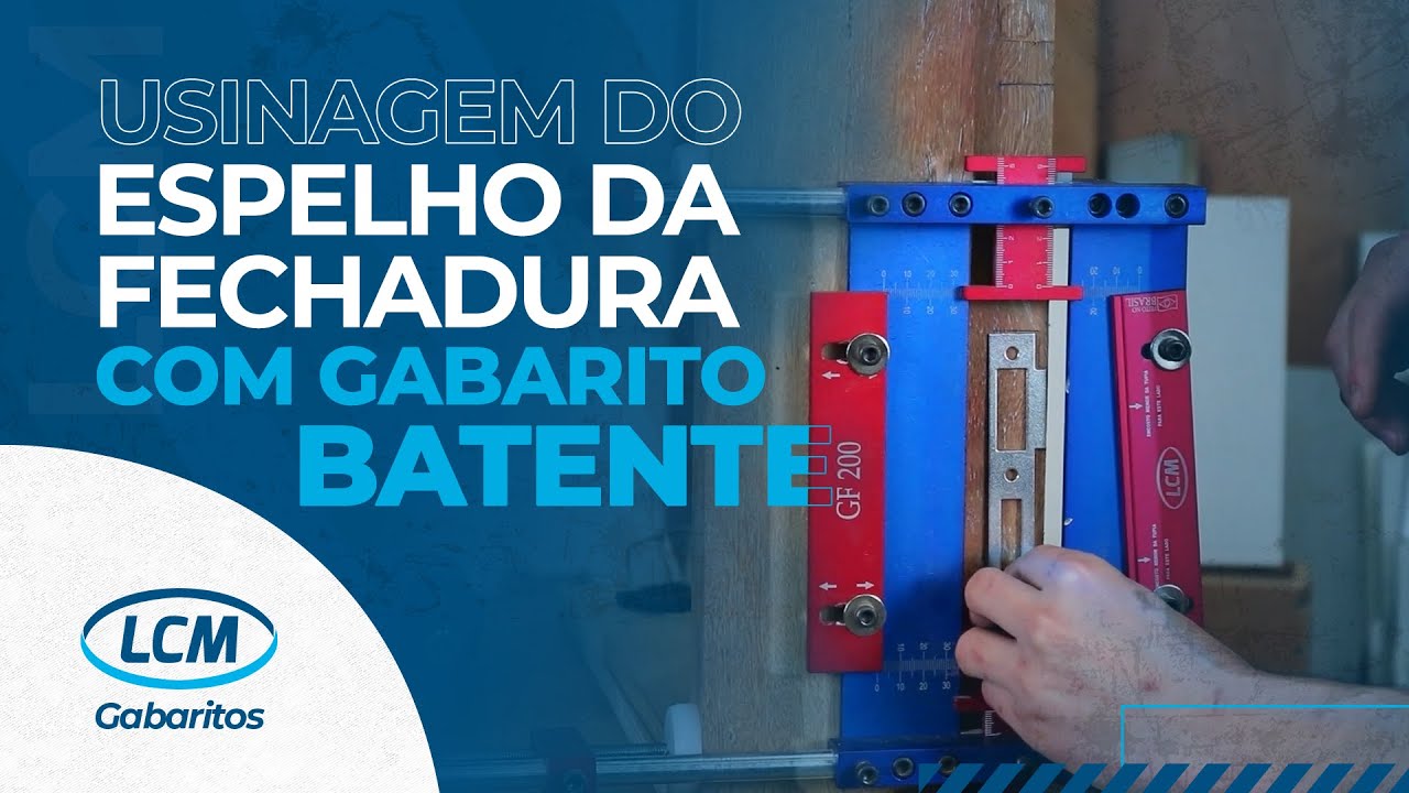 Realizando a usinagem do espelho da fechadura com o Gabarito Batente LCM