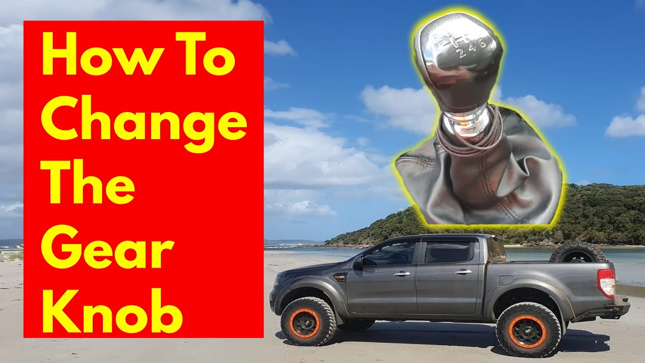 How to replace a gear shifter knob on a Ford Ranger, Ford Ranger Raptor or Ford Wildtrak DIY