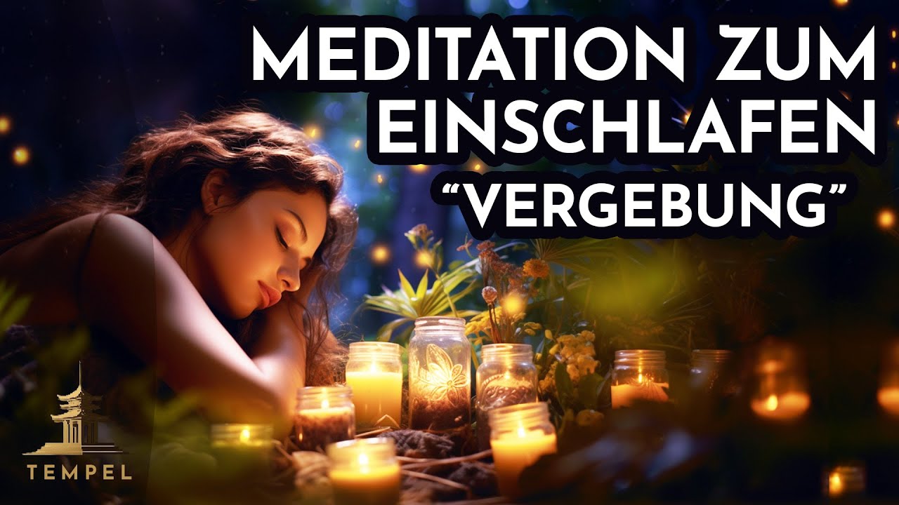 Frieden mit der Vergangenheit: Eine heilende Reise zur Selbstvergebung (Meditation zum Einschlafen)