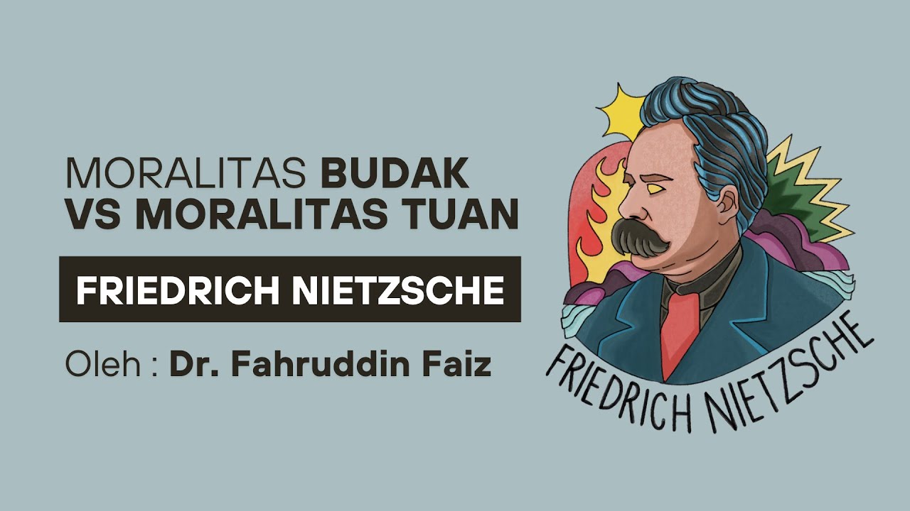 Ngaji Filsafat - Moralitas Budak Vs Moralitas Tuan | Friedrich Nietzsche | Dr. Fahruddin Faiz