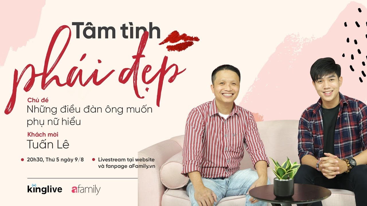 Những điều đàn ông muốn phụ nữ hiểu | Tâm Tình Phái Đẹp | aFamily Official