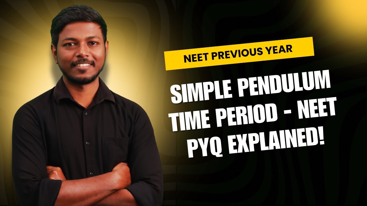 NEET PYQ: Simple Pendulum Time Period Change | Physics Concept Explained!🚀