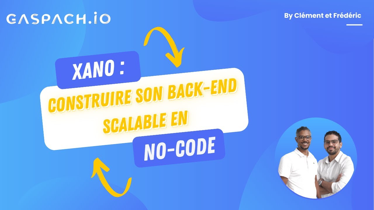 Xano : Construire son back-end scalable en no-code - Overview