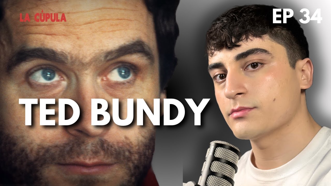 Ted Bundy | La Cúpula - Ep 34