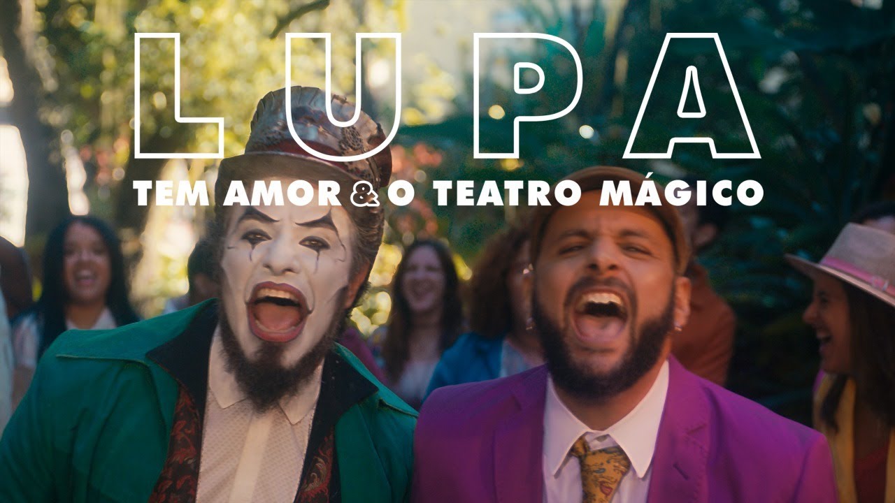 Tem Amor e O Teatro Mágico - Lupa (Clipe Oficial)