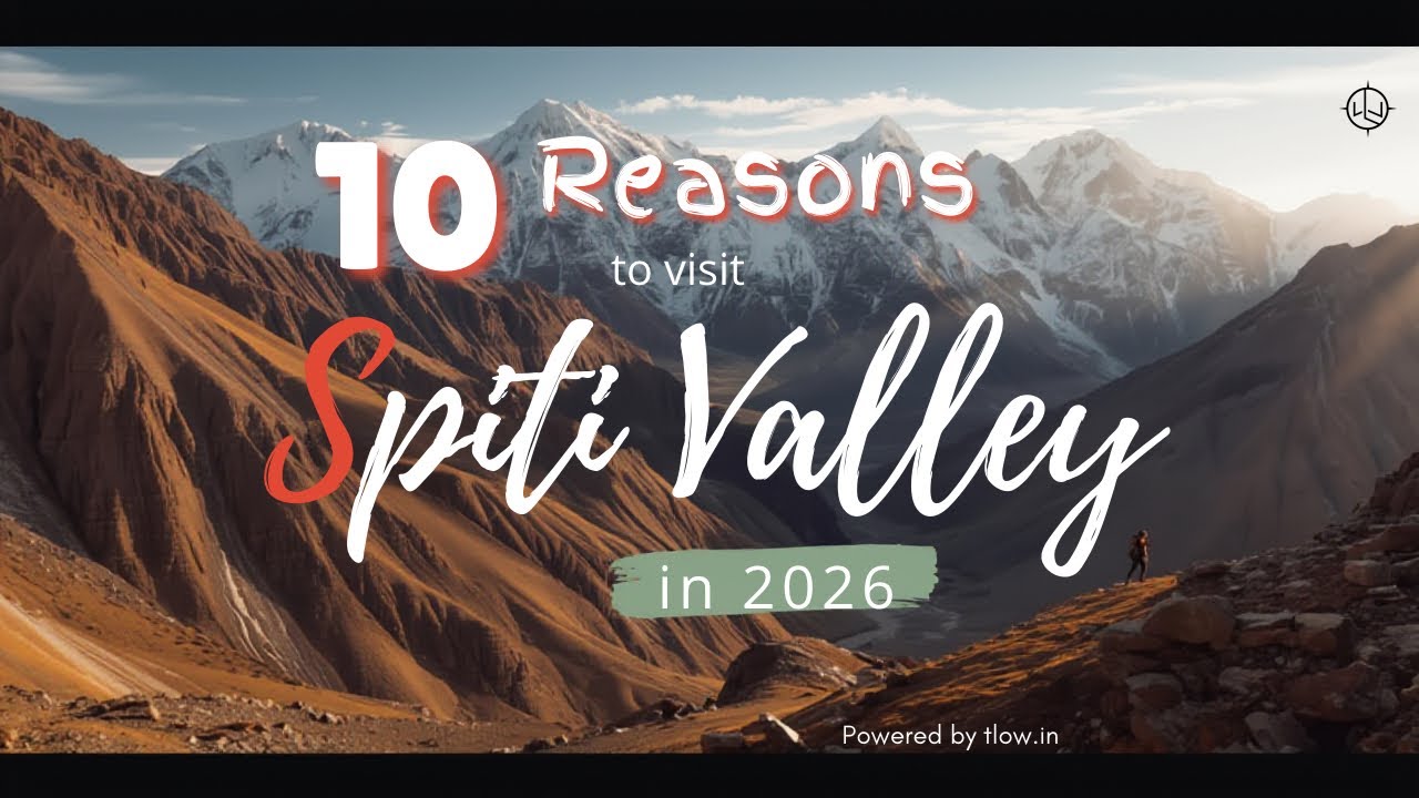 10 Reasons To Visit Spiti Valley in 2026