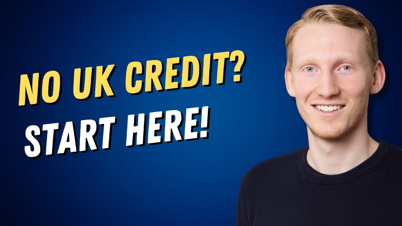 How to Build Credit in the UK | Foreign Nationals & First-Time Buyers Guide