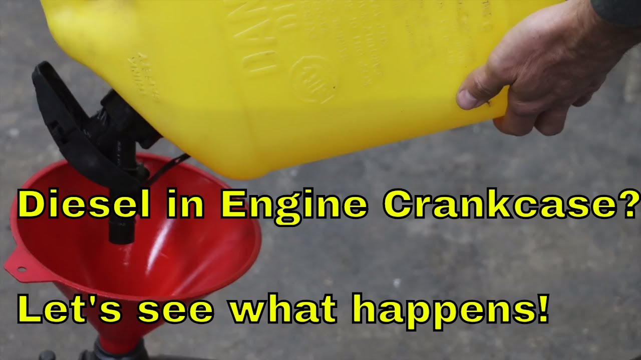 Add Diesel to the Engine Crankcase? Let's see what happens!