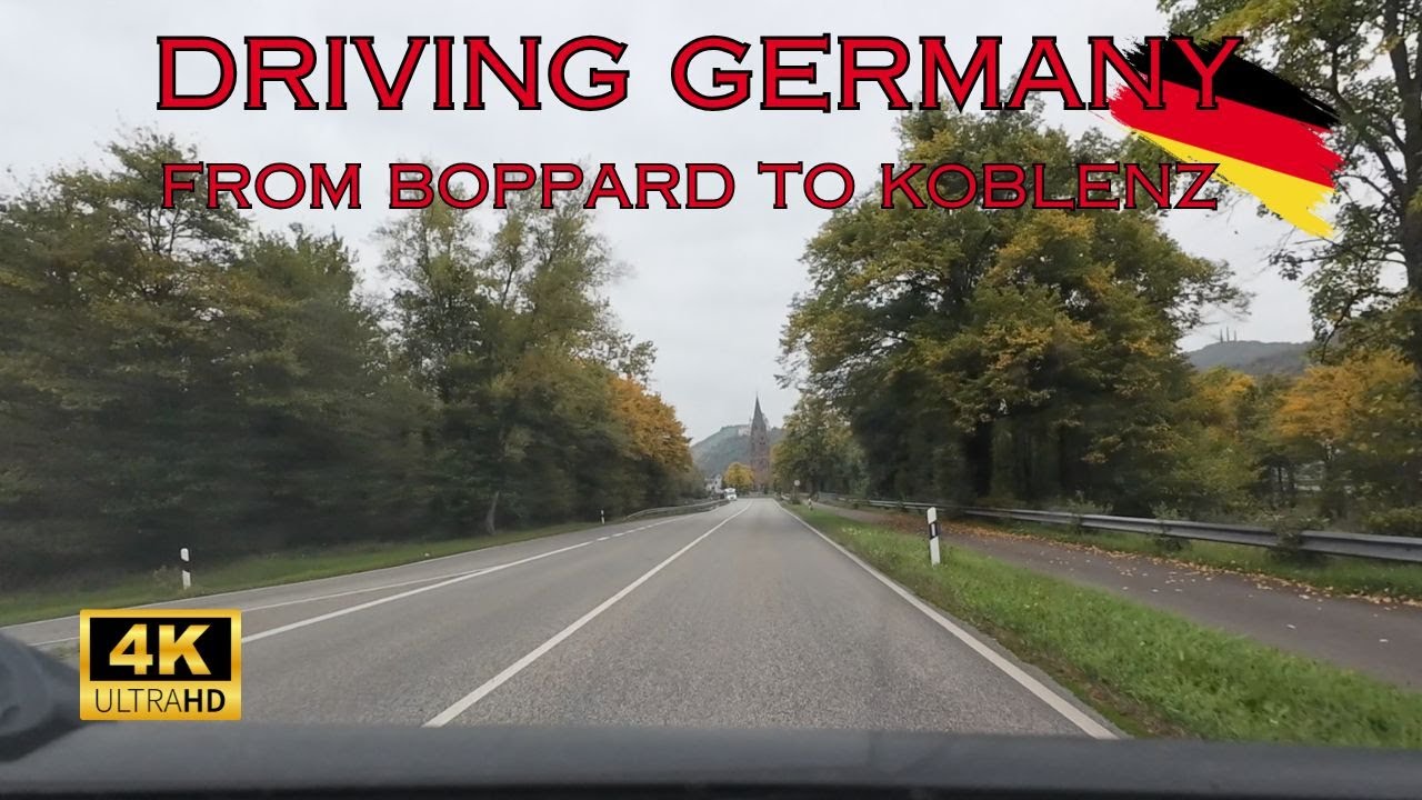 Driving Rhine Valley | Autofahrt von Boppard nach Koblenz | 4k and 60FPS
