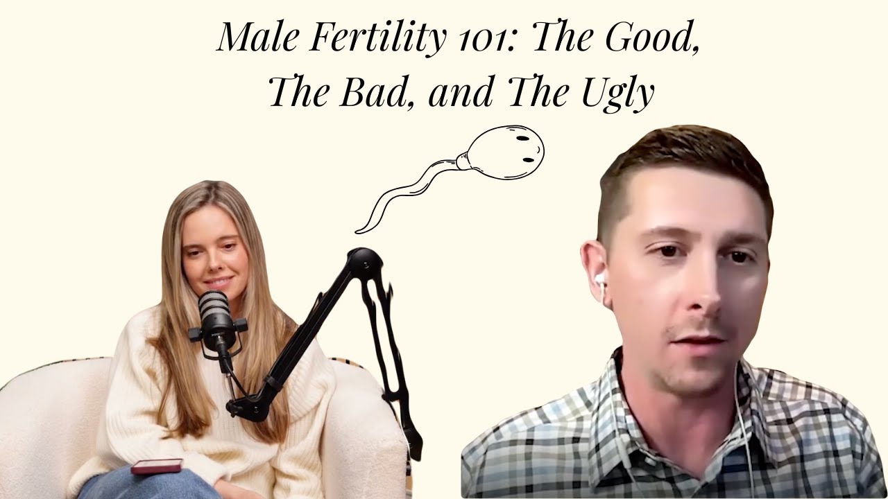 37: Dr. Jake Roland - Male Fertility 101: The Good, The Bad, and The Ugly