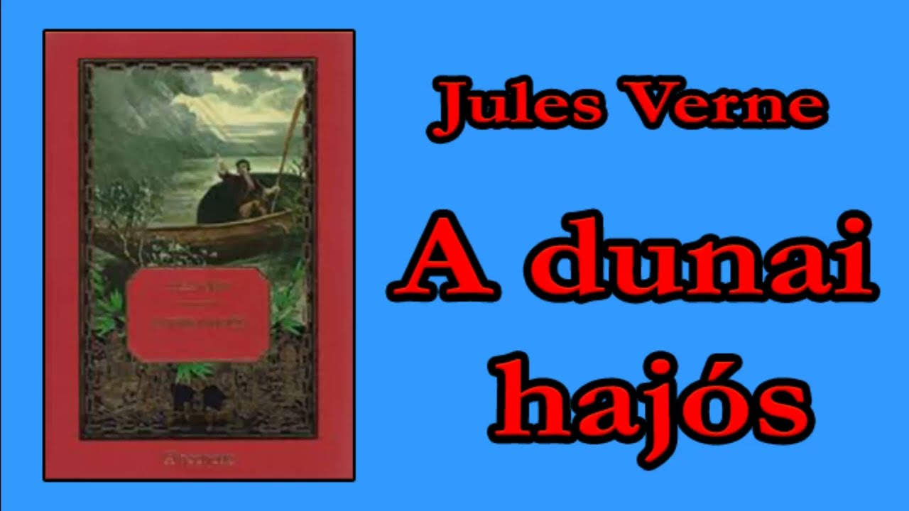 Jules Verne  -  A dunai haj&oacute;s