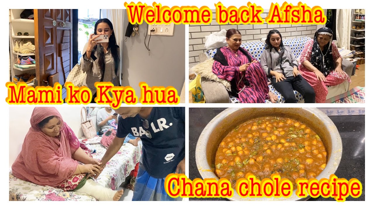 Welcome back Afsha|Mami ke pair me plaster| chana chole recipe #familyvlog