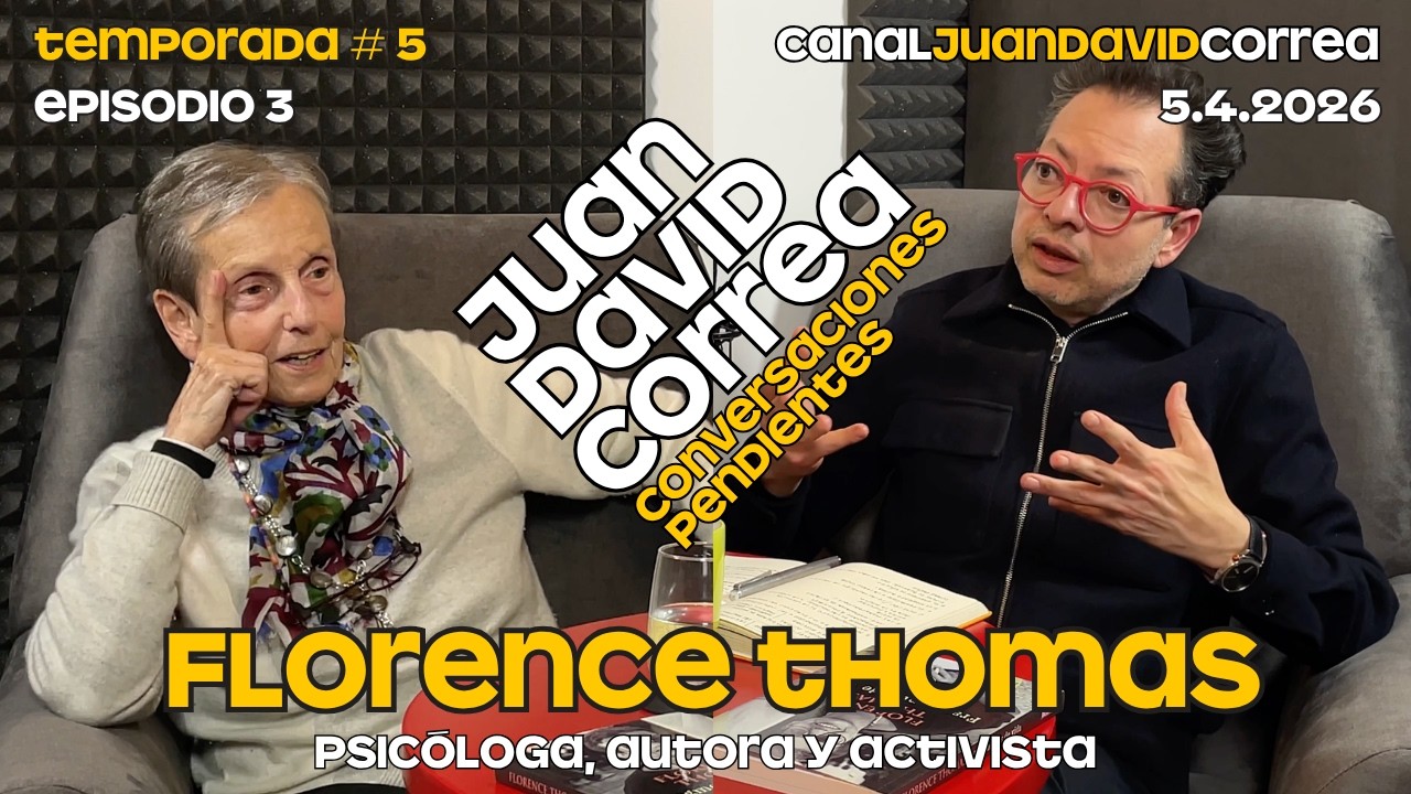 Juan David Correa - Conversaciones Pendientes. Con Florence Thomas.
