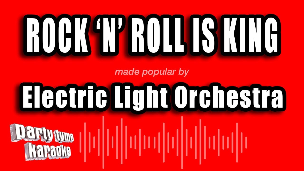 Electric Light Orchestra - Rock 'n' Roll Is King (Karaoke Version)