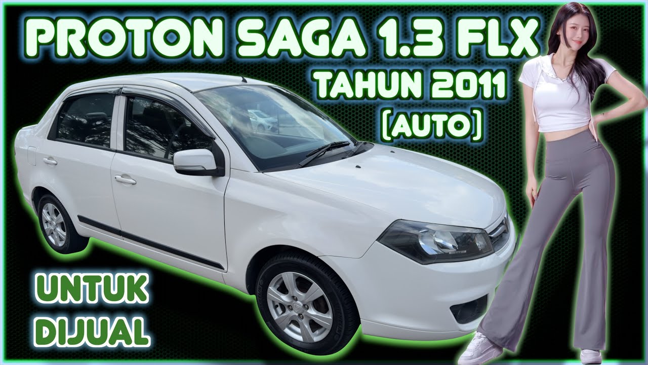 PROTON SAGA 1.3 FLX AUTO TAHUN 2011 UNTUK DIJUAL